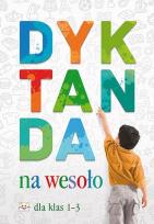 Okładka książki Dyktanda na wesoło dla klas 1-3
