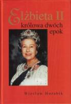 Okładka książki Elżbieta II - królowa dwóch epok