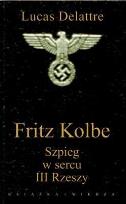 Okładka książki Fritz Kolbe. Szpieg w sercu III Rzeszy