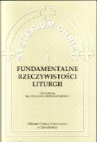Okładka książki Fundamentalne rzeczywistości liturgii