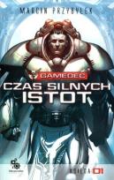 Okładka książki Gamedec T1 Czas silnych istot