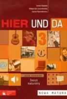 Okładka książki Hier Und Da 3 zeszyt maturalny w.2011 Nowa Matura