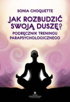 Okładka książki Jak rozbudzić swoją duszę