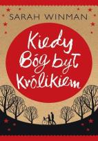 Okładka książki Kiedy Bóg był królikiem