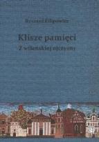 Okładka książki Klisze pamięci z wileńskiej ojczyzny