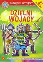 Okładka książki Kolorowe wyprawy - Dzielni wojacy ALEX
