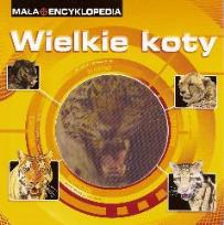 Okładka książki Mała Encyklopedia - Wielkie koty