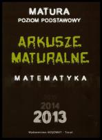 Okładka książki Matematyka. Arkusze Maturalne 2013 ZP