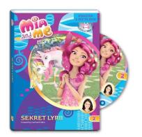 Okładka książki Mia and Me. Sekret Lyrii. Książka z płytą DVD