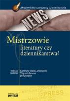 Okładka książki Mistrzowie literatury czy dziennikarstwa?