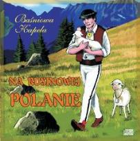 Okładka książki Na Rusinowej Polanie - piosenki + słuchowisko