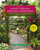 Okładka książki Ogrodnik doskonały. Altany, pergole, pawilony..