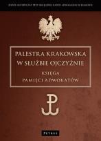 Okładka książki Palestra Krakowska W Służbie Ojczyźnie Księga Pami
