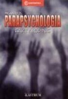 Okładka książki Parapsychologia. Fakty i opinie
