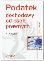 Okładka książki Podatek dochodowy od osób prawnych wyd.4
