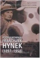 Okładka książki Podpułkownik Franciszek Hynek (1897-1958)
