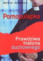 Okładka książki Pornopułapka. Prawdziwa historia duchownego