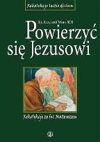 Okładka książki Powierzyć się Jezusowi. Rekolekcje ze św.Mateuszem