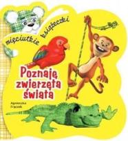 Okładka książki Poznaję zwierzęta świata. Książeczka piankowa