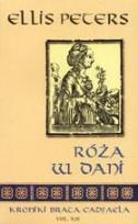Okładka książki Róża w Dani. Kroniki brata Cadfaela vol. XIII