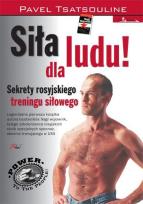 Okładka książki Siła dla ludu. Sekrety rosyjskiego treningu