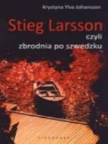 Okładka książki Stieg Larsson czyli zbrodnia po szwedzku