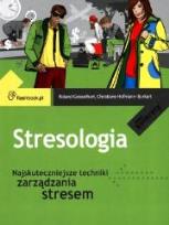 Okładka książki Stresologia. Najskuteczniejsze techniki...