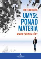 Okładka książki Umysł ponad materią. Wiara przenosi góry