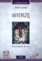 Okładka książki Wierzę. Wyznanie wiary