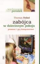 Okładka książki Zabójca w dziecinnym pokoju. Przemoc i gry...
