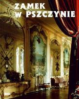 Okładka książki Zamek w Pszczynie. Perła śląskiej architektury