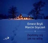 Okładka książki Zejdźmy się jak na Wilię