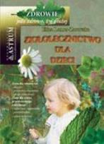 Okładka książki Ziołolecznictwo dla dzieci