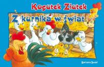 Okładka książki Ziutek. Kogutek Ziutek. Z kurnika w świat
