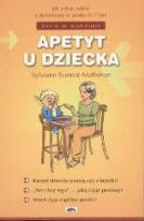 Okładka książki Apetyt u dziecka. Jak sobie radzić z dzieckiem 0-7