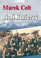 Okładka książki Biali kurierzy - M. Celt