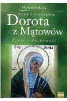 Okładka książki Błogosławiona Dorota z Mątowów. Życie i duchowość