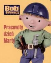 Okładka książki Bob budowniczy - pracowity dzień Marty Egmont