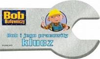 Okładka książki Bob Budowniczy - Pracowity klucz