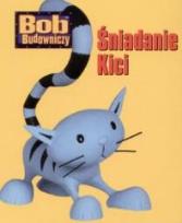 Okładka książki Bob budowniczy - Śniadanie kici Egmont