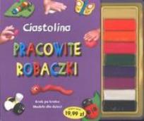 Okładka książki Ciastolina - Pracowite robaczki