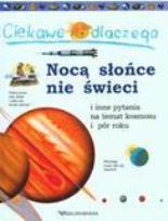 Okładka książki Ciekawe dlaczego - Nocą słońce nie świeci FK