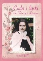 Okładka książki Cuda i łaski św. Teresy z Lisieux