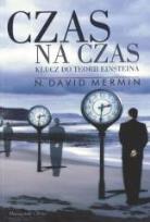 Okładka książki Czas na czas. Klucz do teorii Einsteina - Mermin