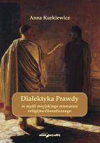 Okładka książki Dialektyka Prawdy w myśli rosyjskiego renesansu religijno - filozoficznego