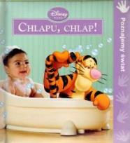 Okładka książki Disney Baby - Chlapu, chlap! Poznajemy świat