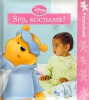 Okładka książki Disney Baby - Śpij, kochanie! Przytulanki