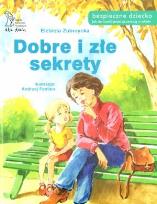 Okładka książki Dobre i złe sekrety.Bezpieczne dziecko - Zubrzycka