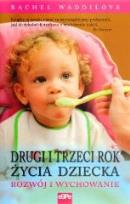 Okładka książki Drugi i trzeci rok życia dziecka. Rozwój i wychow.