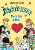 Okładka książki Dzikie kury Niech żyje miłość- Cornelia Funke